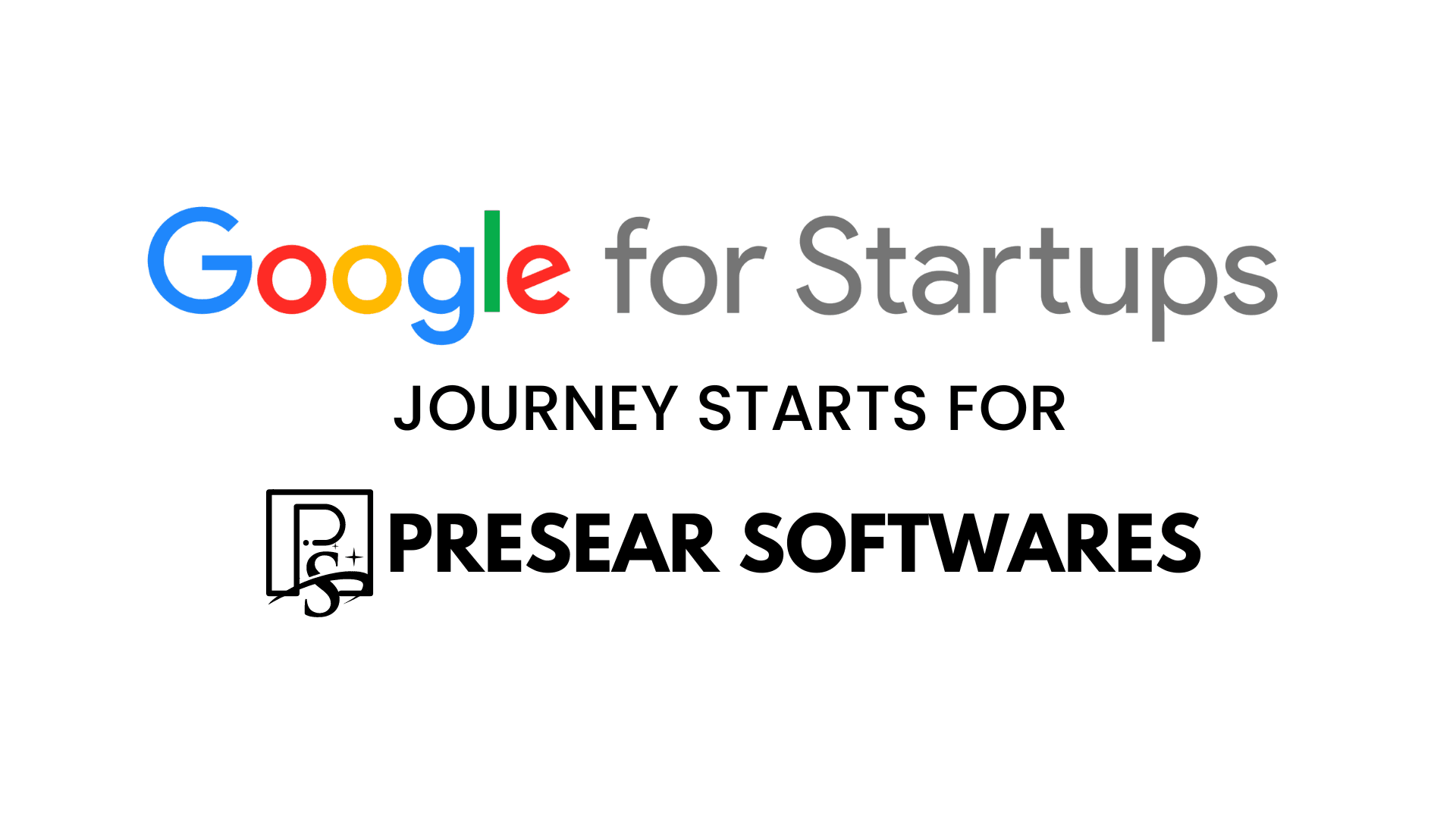 PSPL gets accepted into the Google For Startups Program with entitled funds of $100k per year for two years and mentoring from Google experts